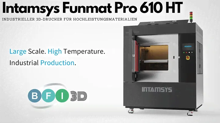 Der Hochleistungsdrucker Intamsys Funmat Pro 610 HT (BFI3D)